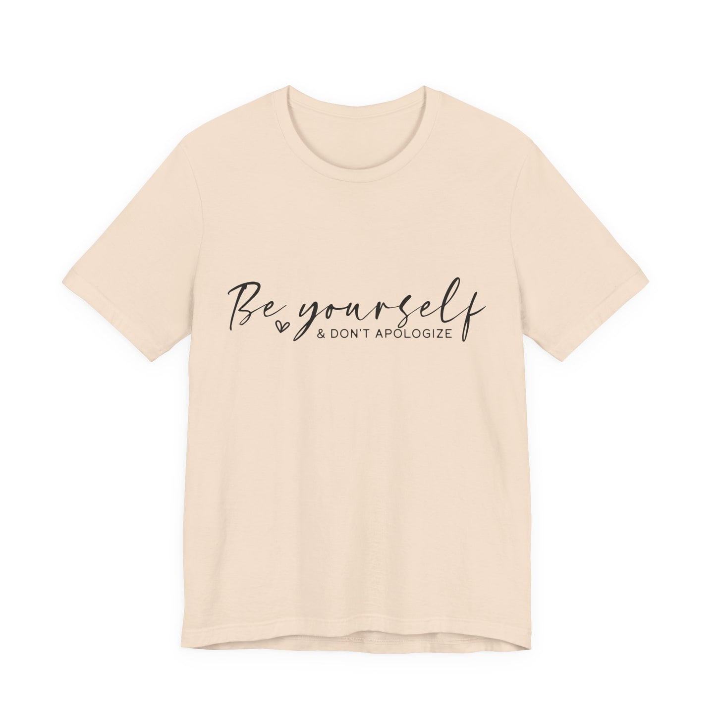Be Yourself Tee - Motivational T-Shirt