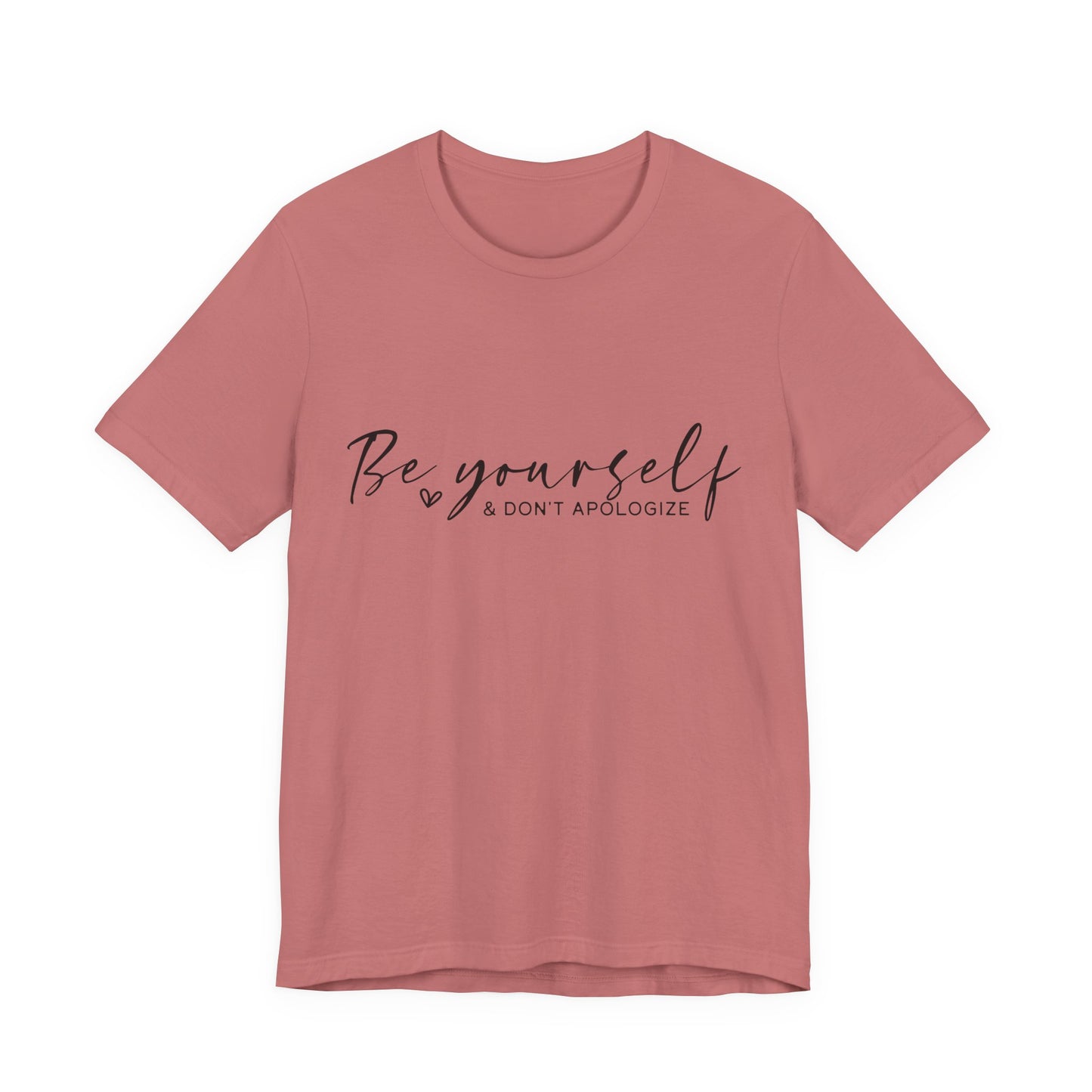 Be Yourself Tee - Motivational T-Shirt