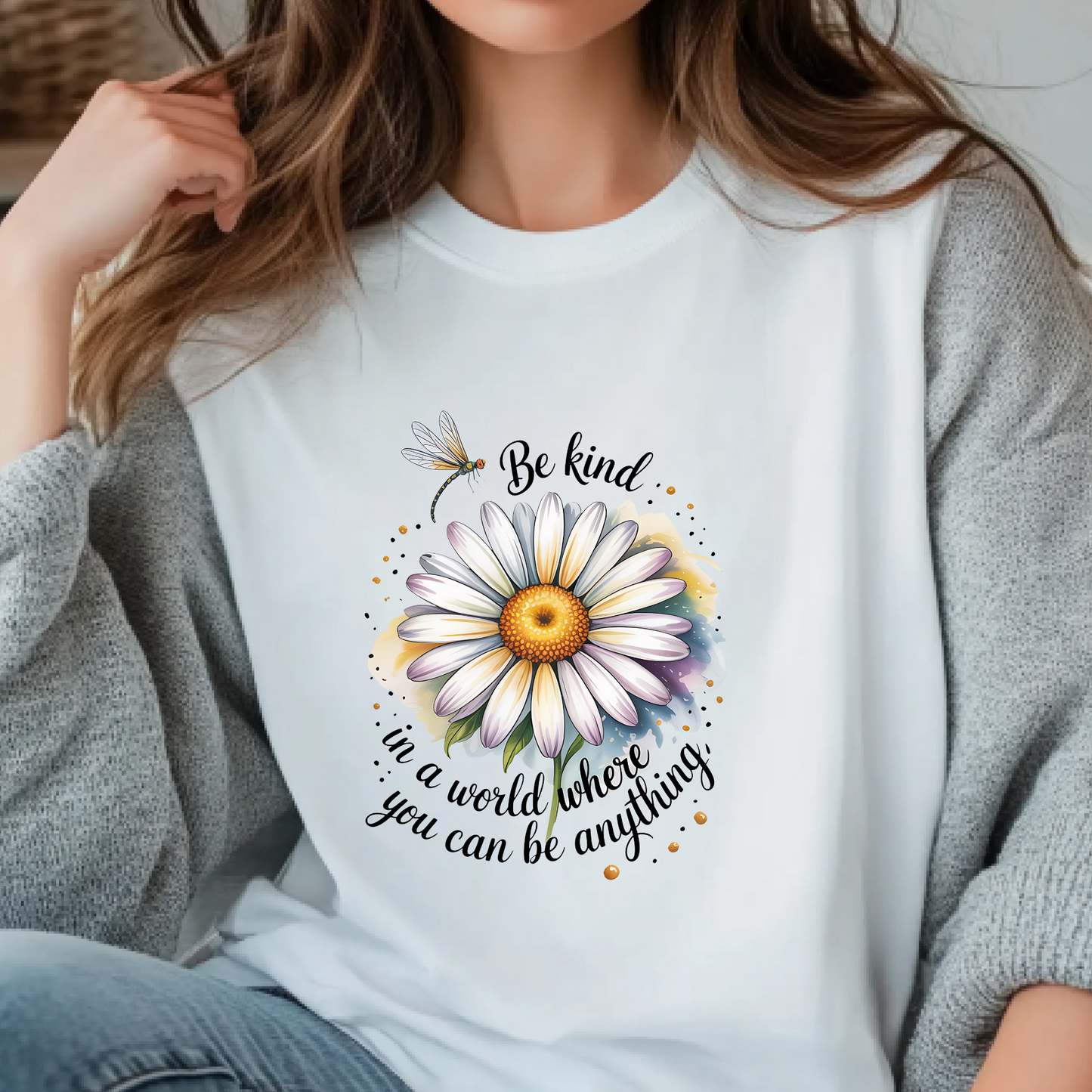 Be Kind in a World You Be Anything - T-Shirt