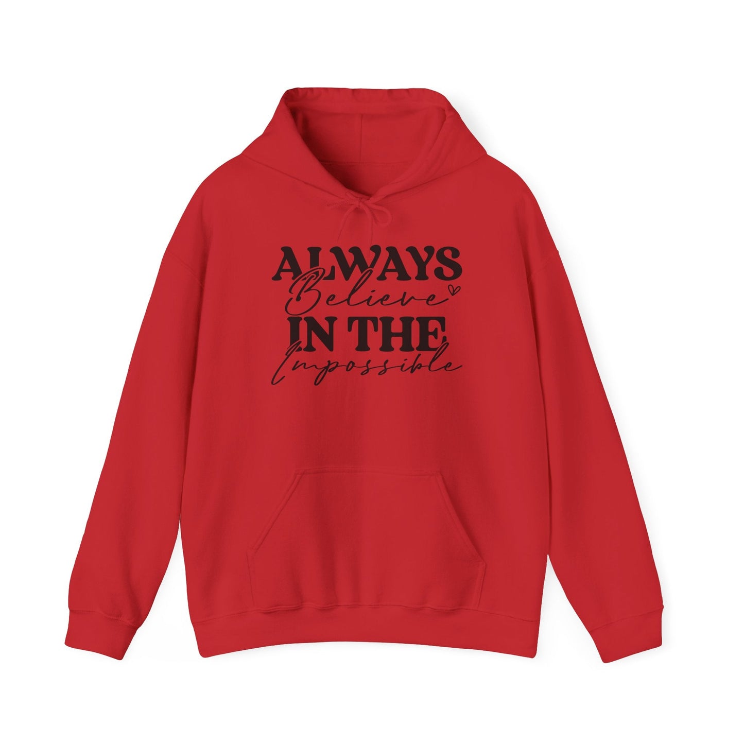 Always Believe in the Impossible - Hooded Sweatshirt - Auralma Store