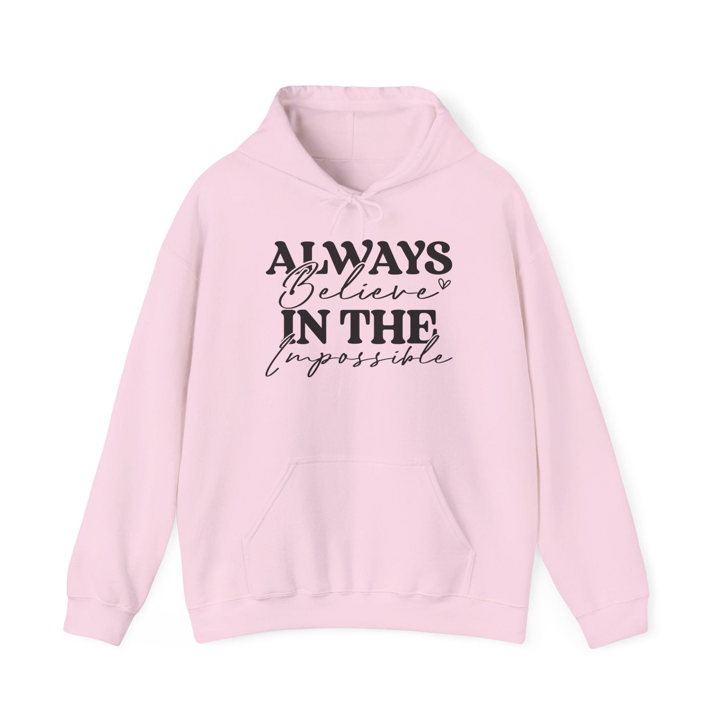 Always Believe in the Impossible - Hooded Sweatshirt - Auralma Store