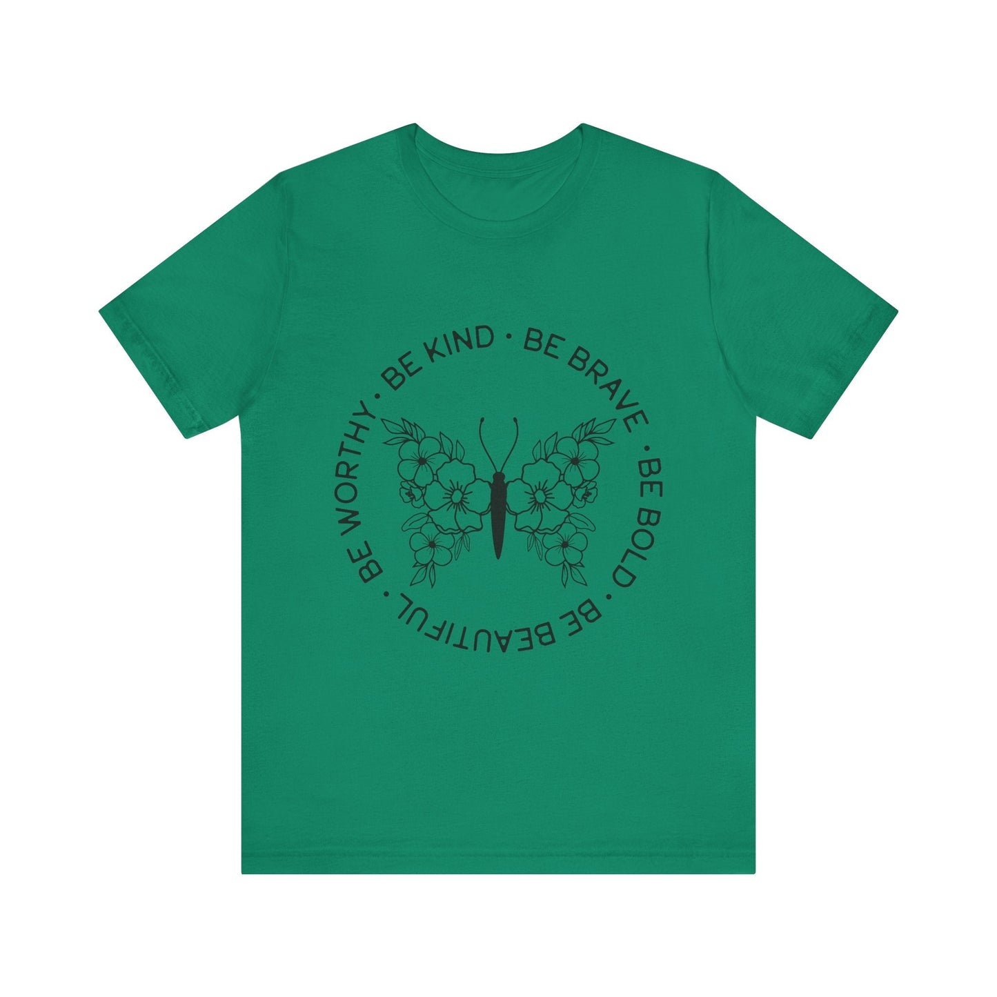 Be Kind, Be Brave, Be Bold, Be Worthy - Motivational T-Shirt - Auralma Store