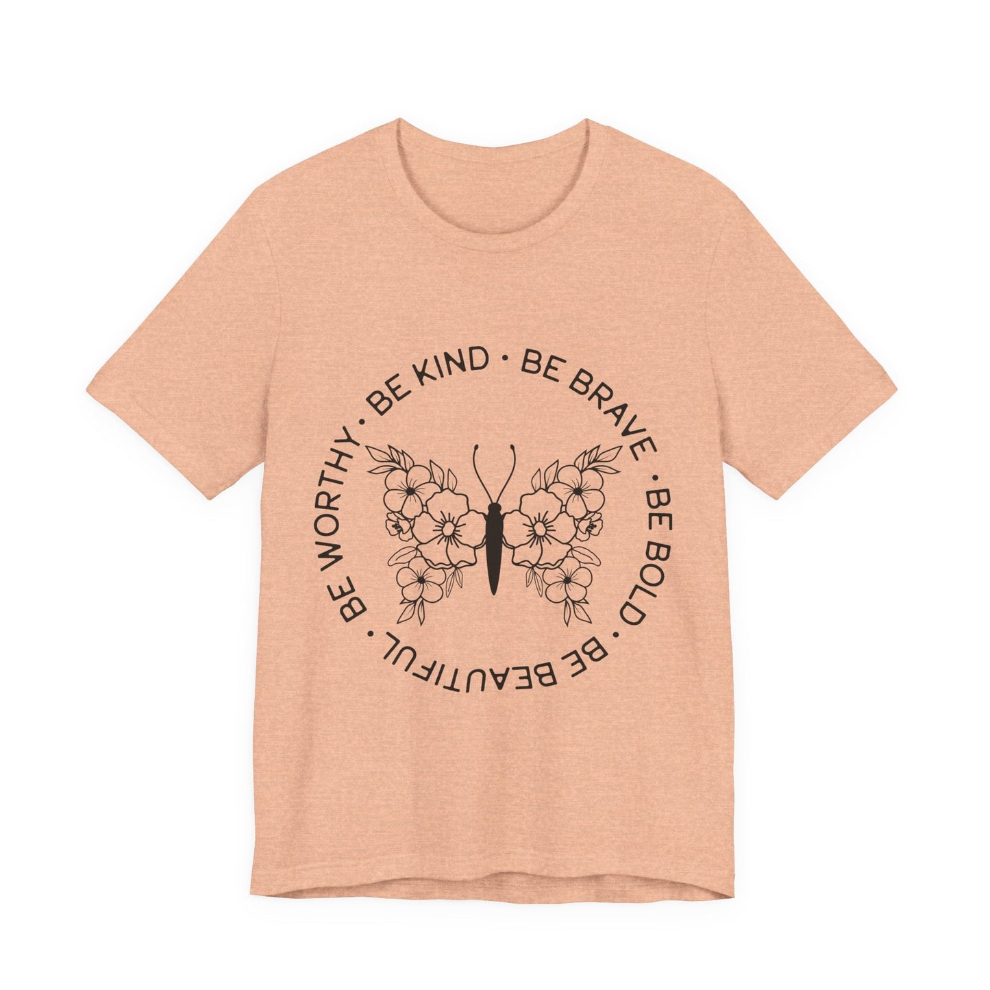 Be Kind, Be Brave, Be Bold, Be Worthy - Motivational T-Shirt - Auralma Store