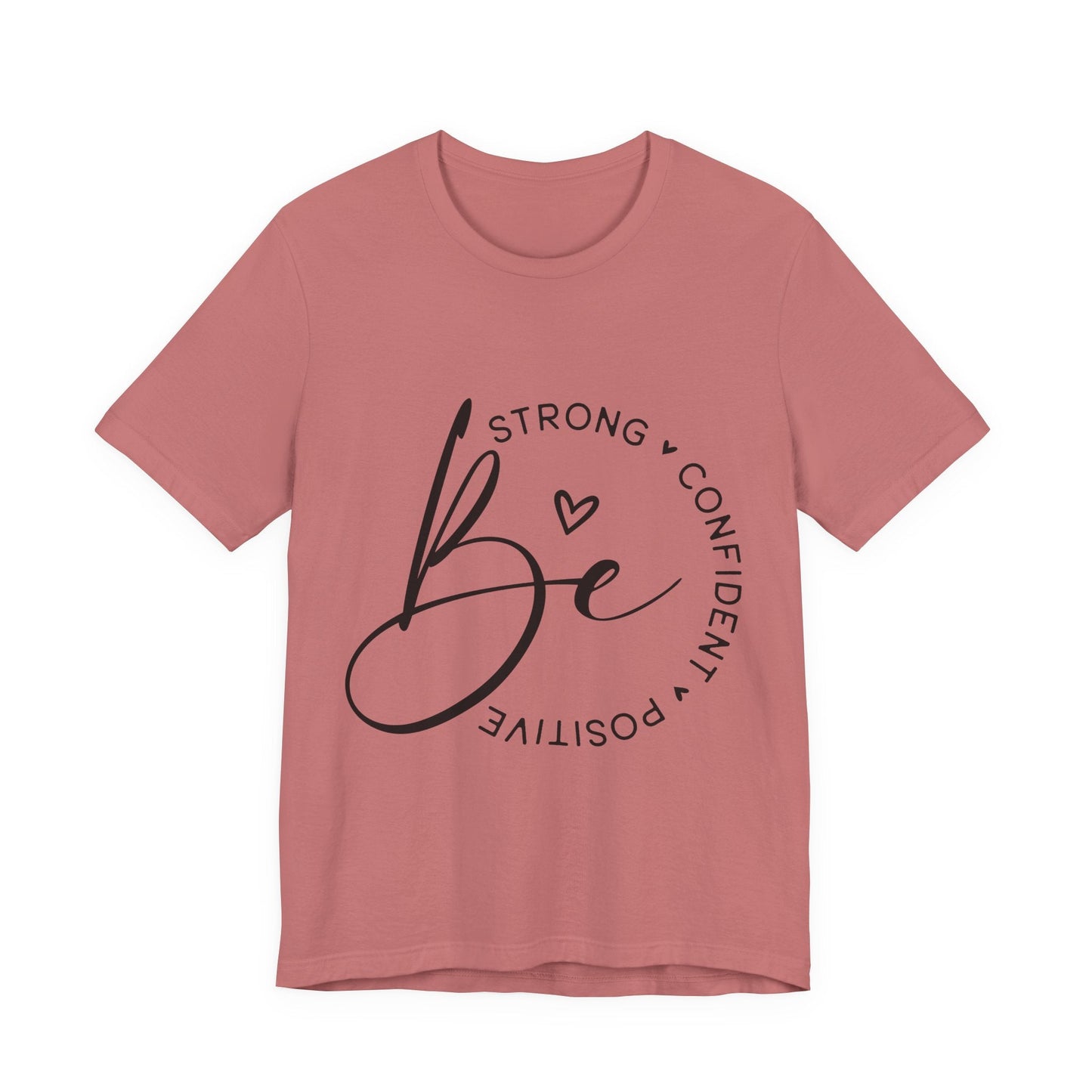 Be Strong - Empowering Positive Vibes Tee - Auralma Store