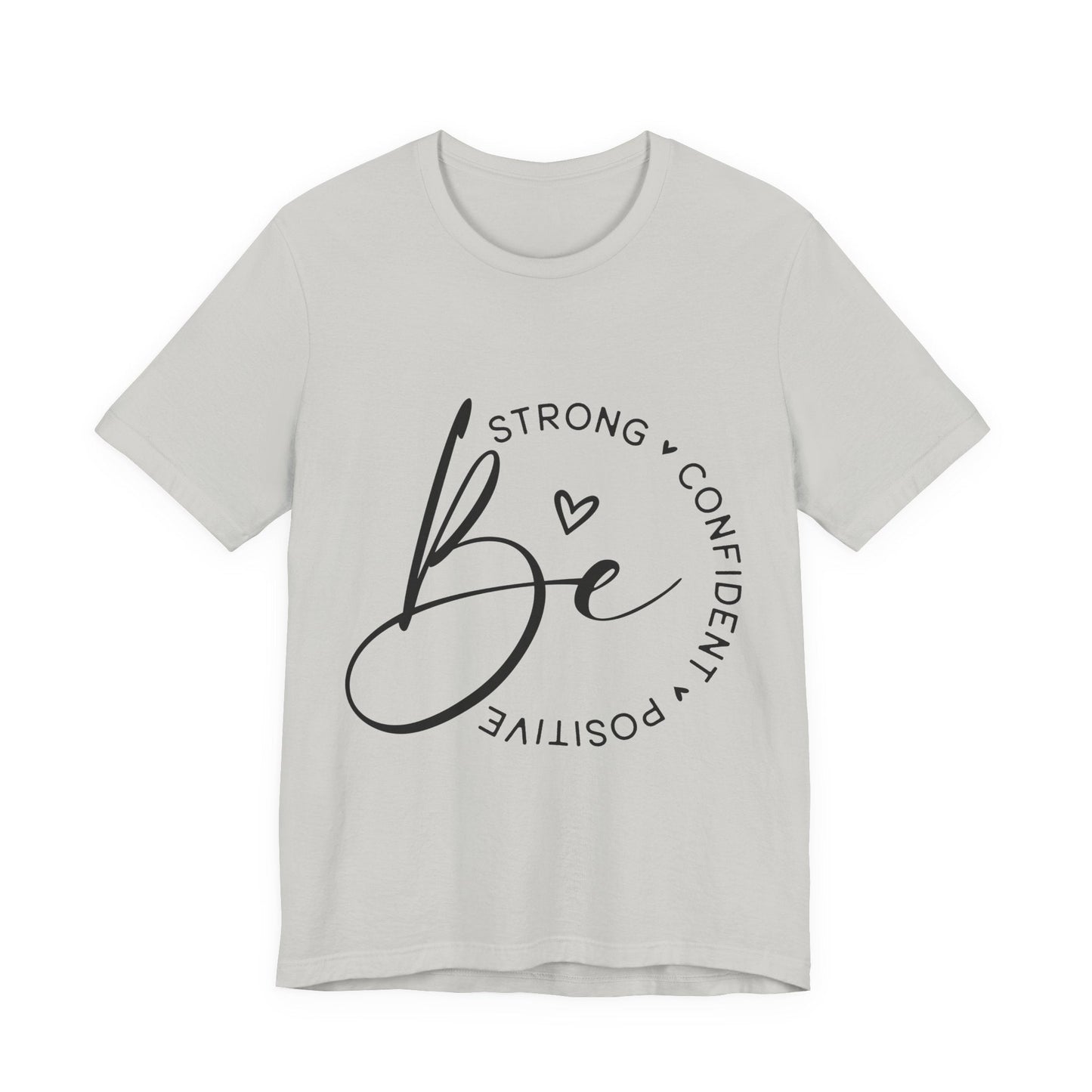 Be Strong - Empowering Positive Vibes Tee - Auralma Store
