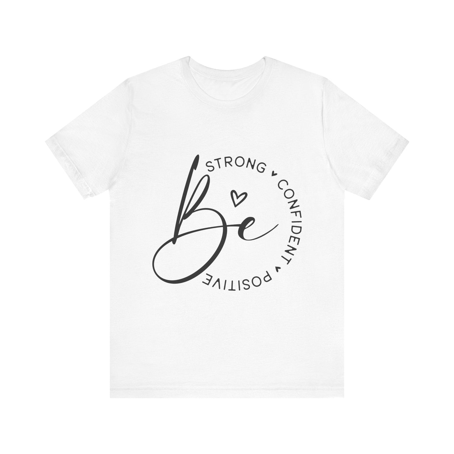 Be Strong - Empowering Positive Vibes Tee - Auralma Store