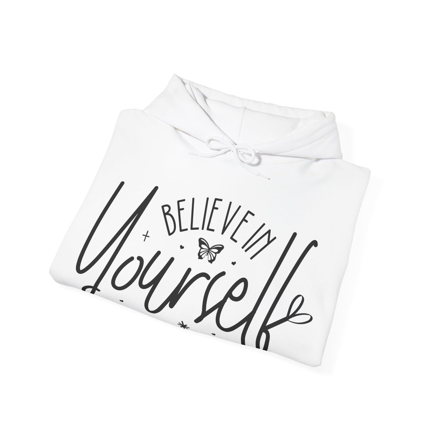 Believe in Yourself Hoodie - Butterfly Sweats