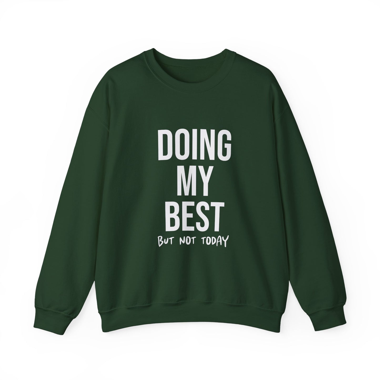 Doing  My Best - Crewneck Sweatshirt