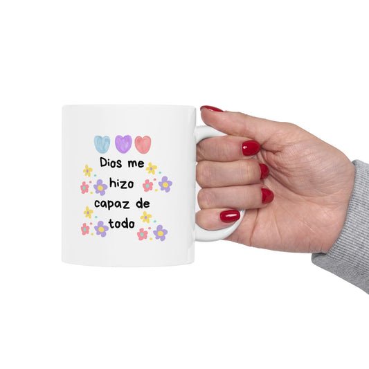 Ceramic Mug - Dios Me Hizo Capaz De Todo