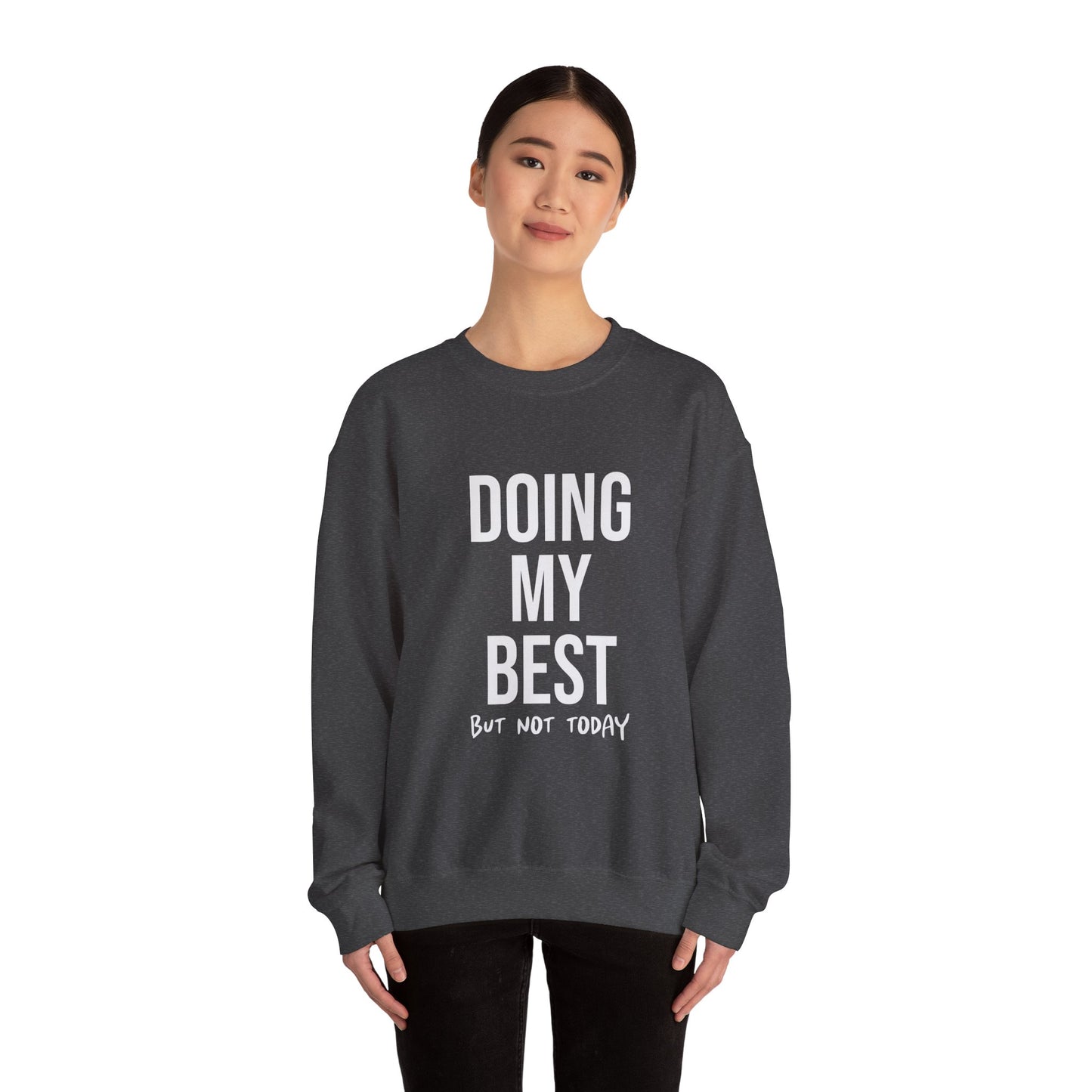 Doing  My Best - Crewneck Sweatshirt