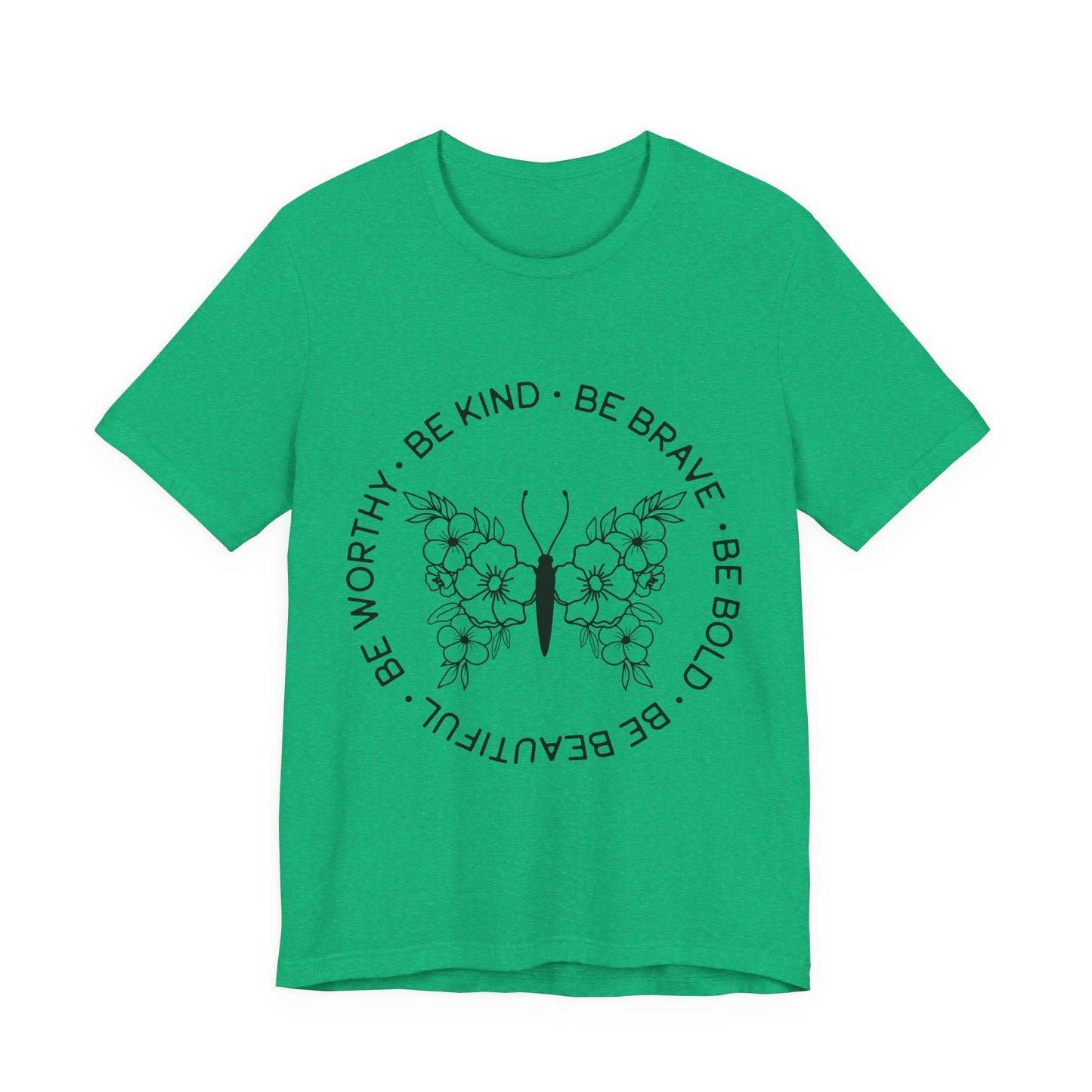 Be Kind, Be Brave, Be Bold, Be Worthy - Motivational T-Shirt - Auralma Store