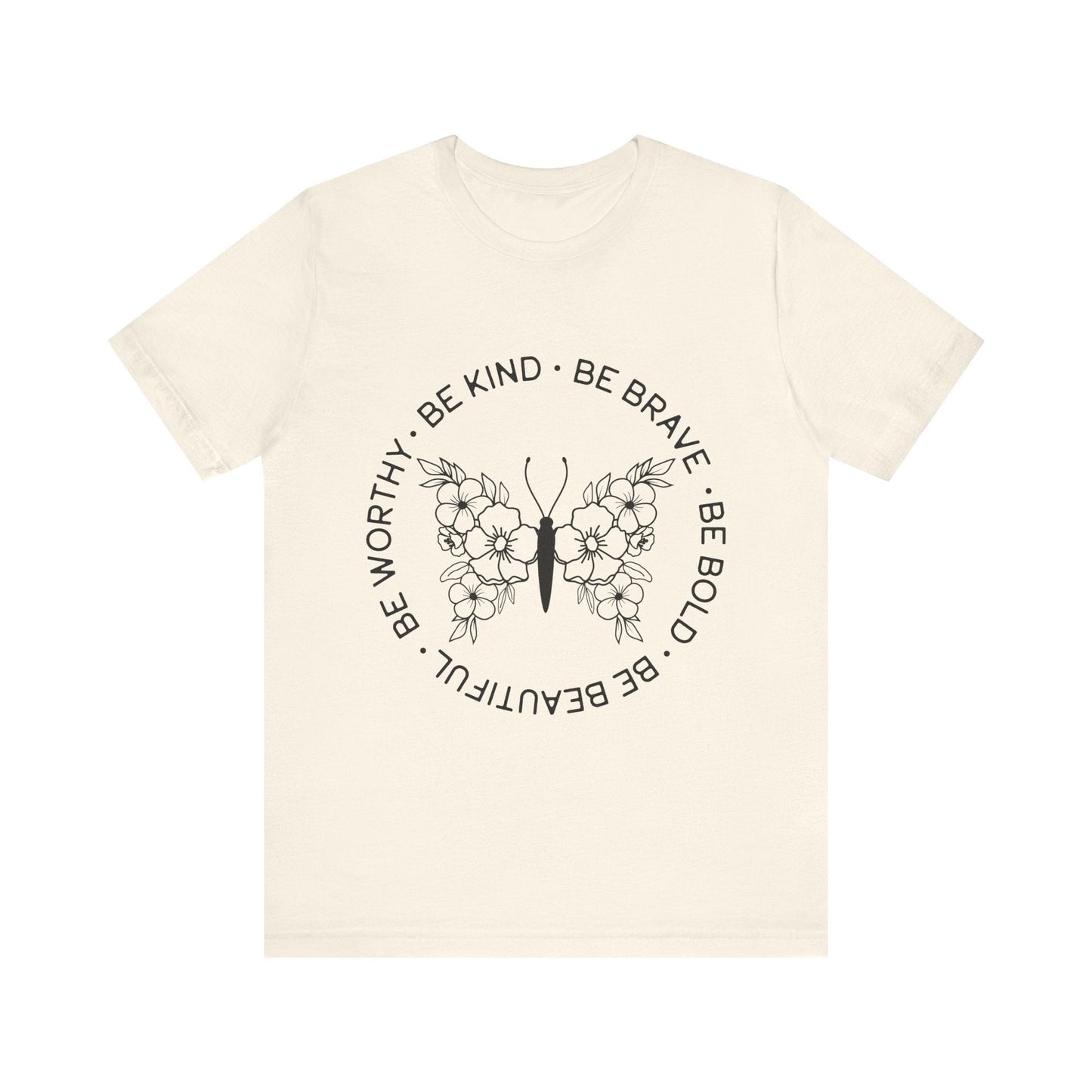 Be Kind, Be Brave, Be Bold, Be Worthy - Motivational T-Shirt - Auralma Store