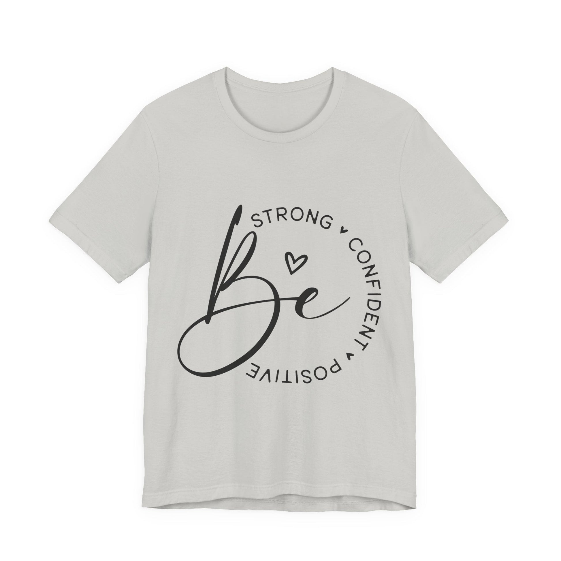 Be Strong - Empowering Positive Vibes Tee - Auralma Store