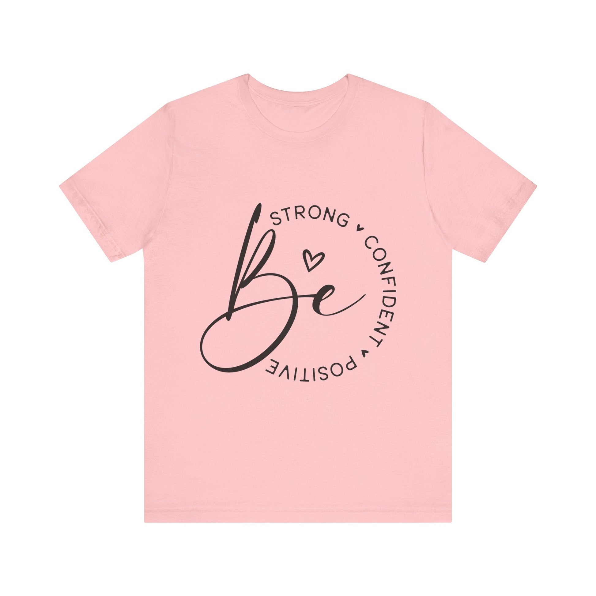 Be Strong - Empowering Positive Vibes Tee - Auralma Store