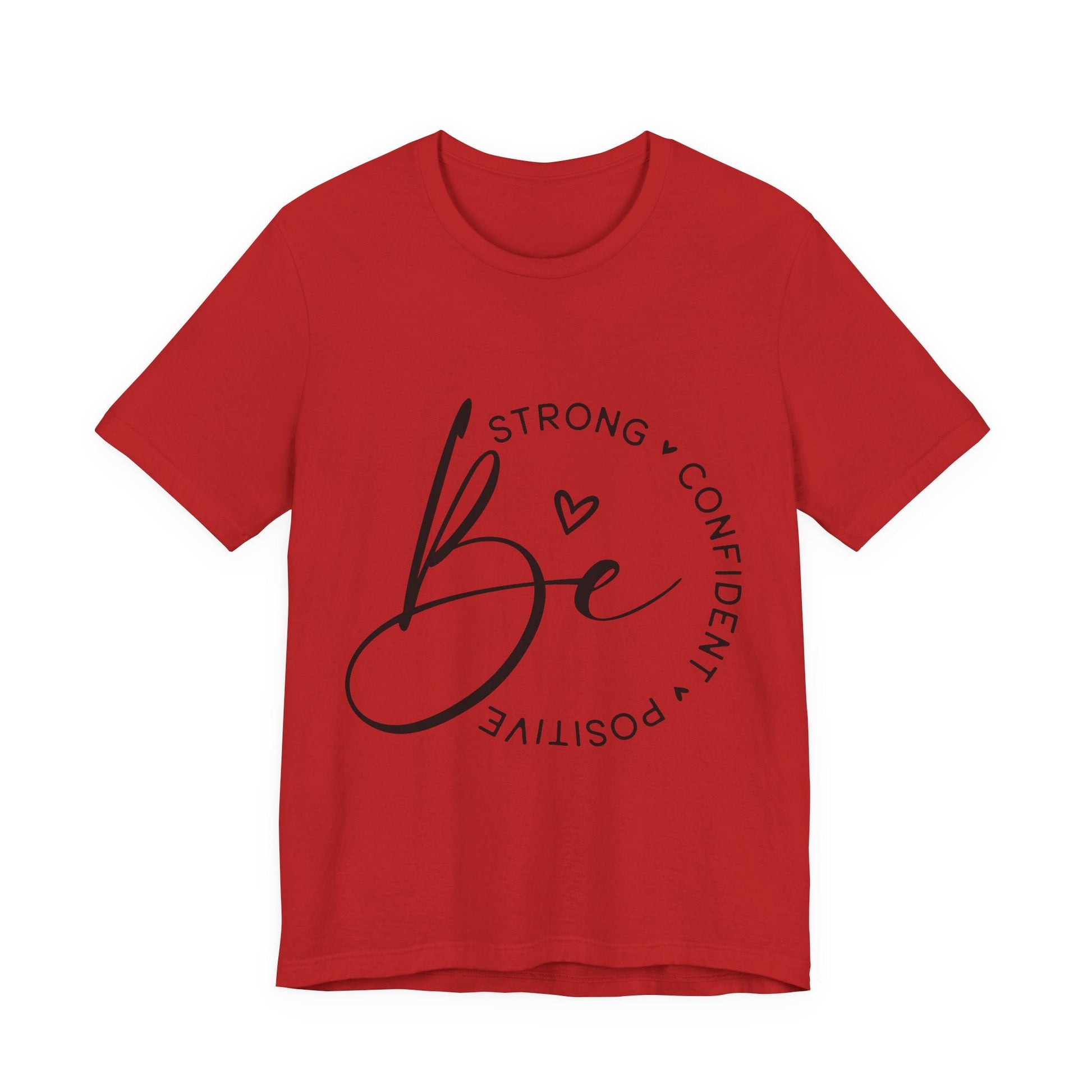 Be Strong - Empowering Positive Vibes Tee - Auralma Store