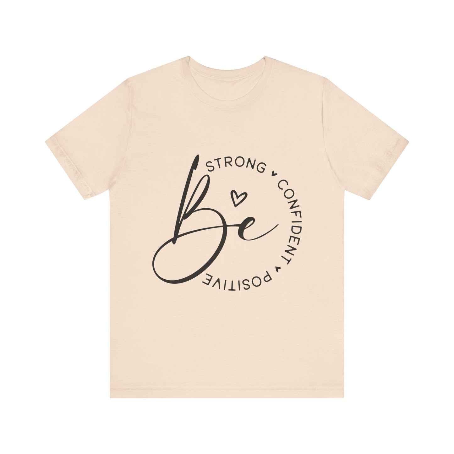Be Strong - Empowering Positive Vibes Tee - Auralma Store