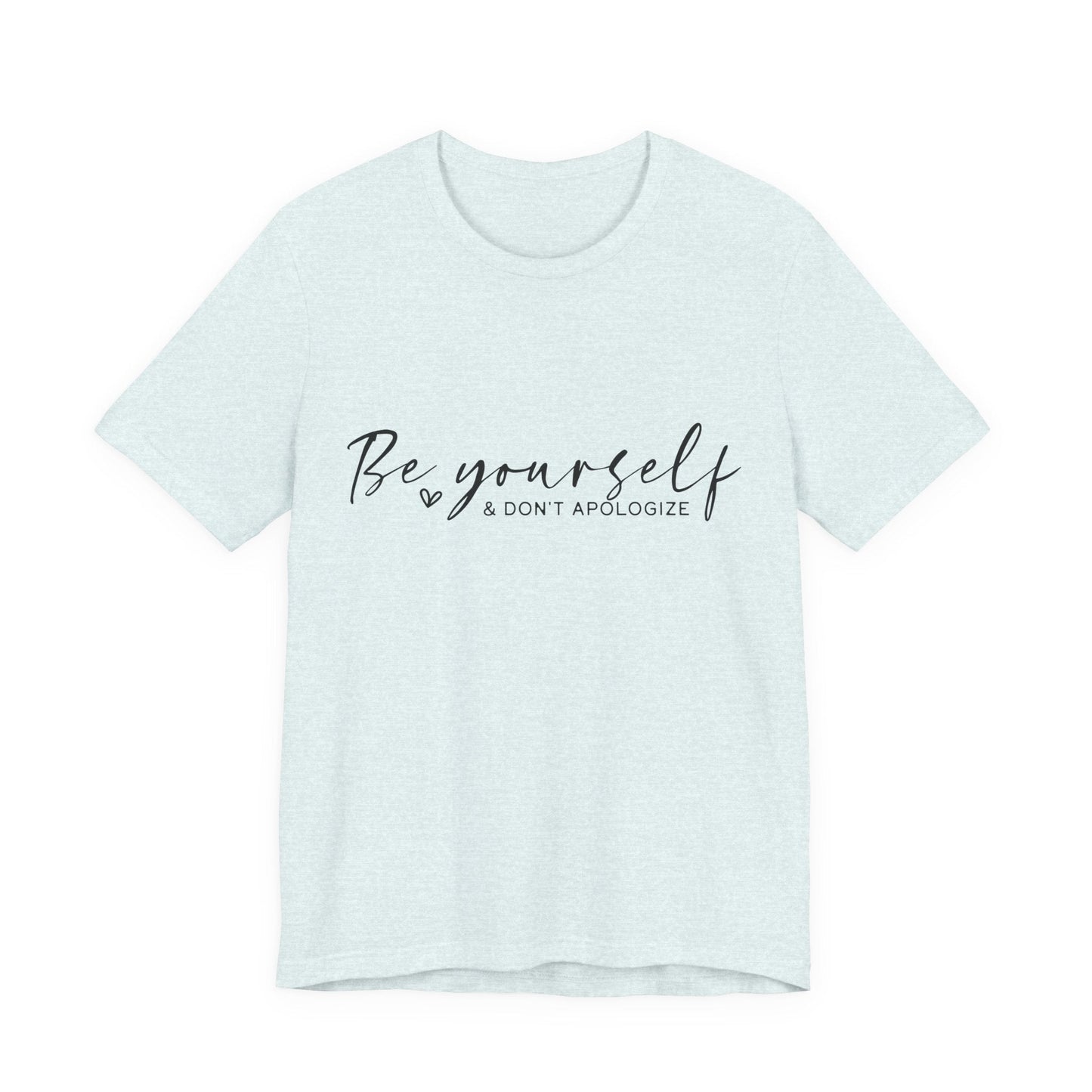 Be Yourself Tee - Motivational T-Shirt - Auralma Store