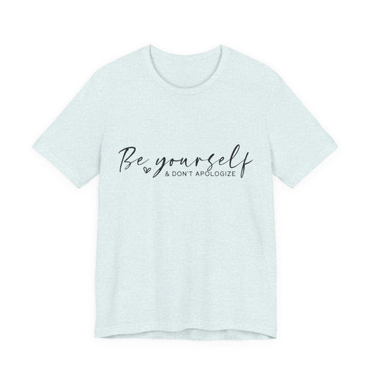Be Yourself Tee - Motivational T-Shirt - Auralma Store